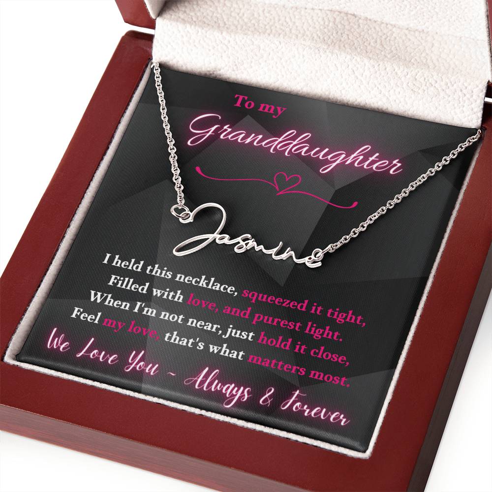 Jewelry To My Granddaughter - When I'm not near, just hold it close, Feel my love, that's what matters most. - Signature Style Name Necklace GiftsByJeff Gifts By Jeff Pittsburgh PA