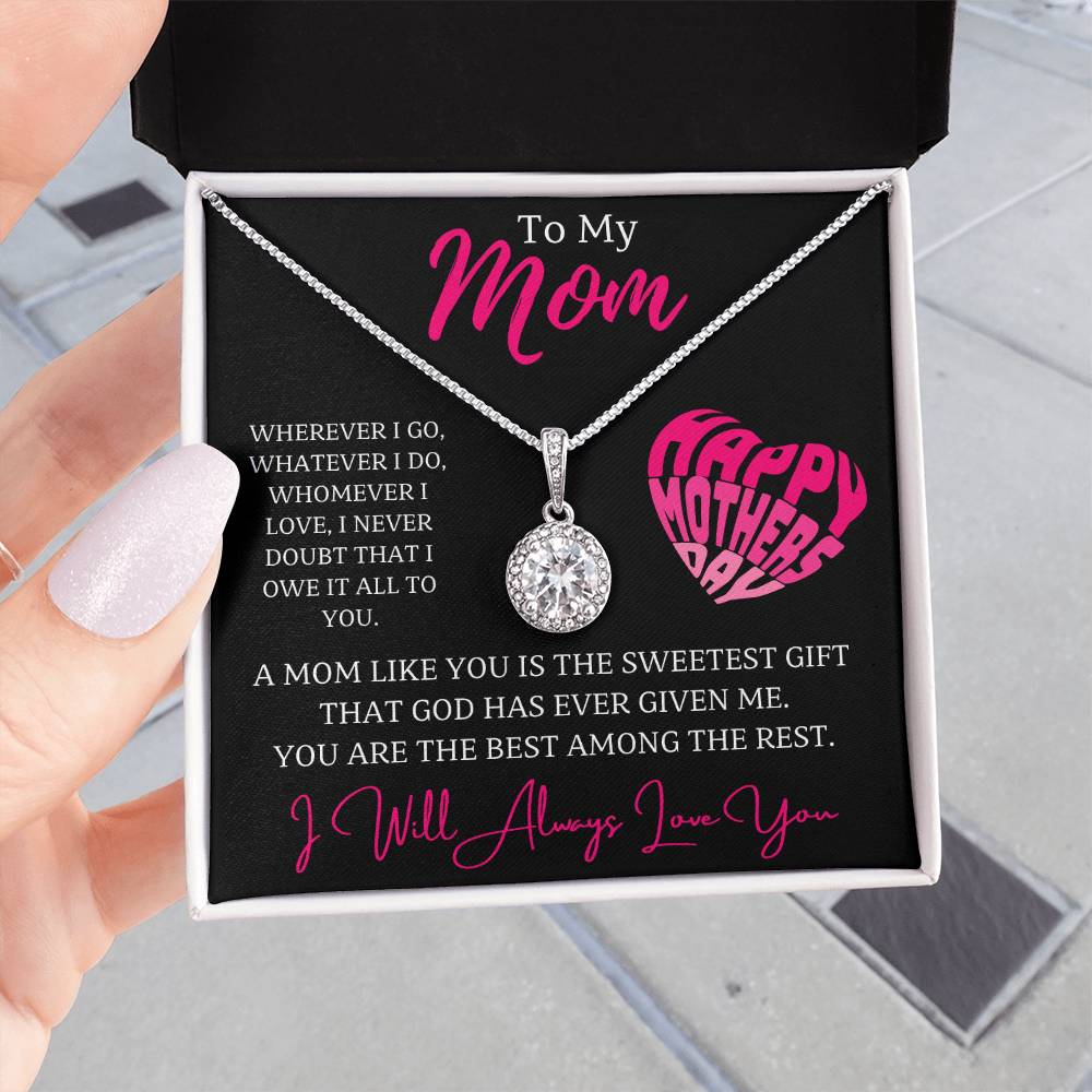 Jewelry To My Mom, A mom like you is the sweetest gift that God has ever given me.  You are the best among the rest. - dazzling Eternal Hope Necklace GiftsByJeff Gifts By Jeff Pittsburgh PA