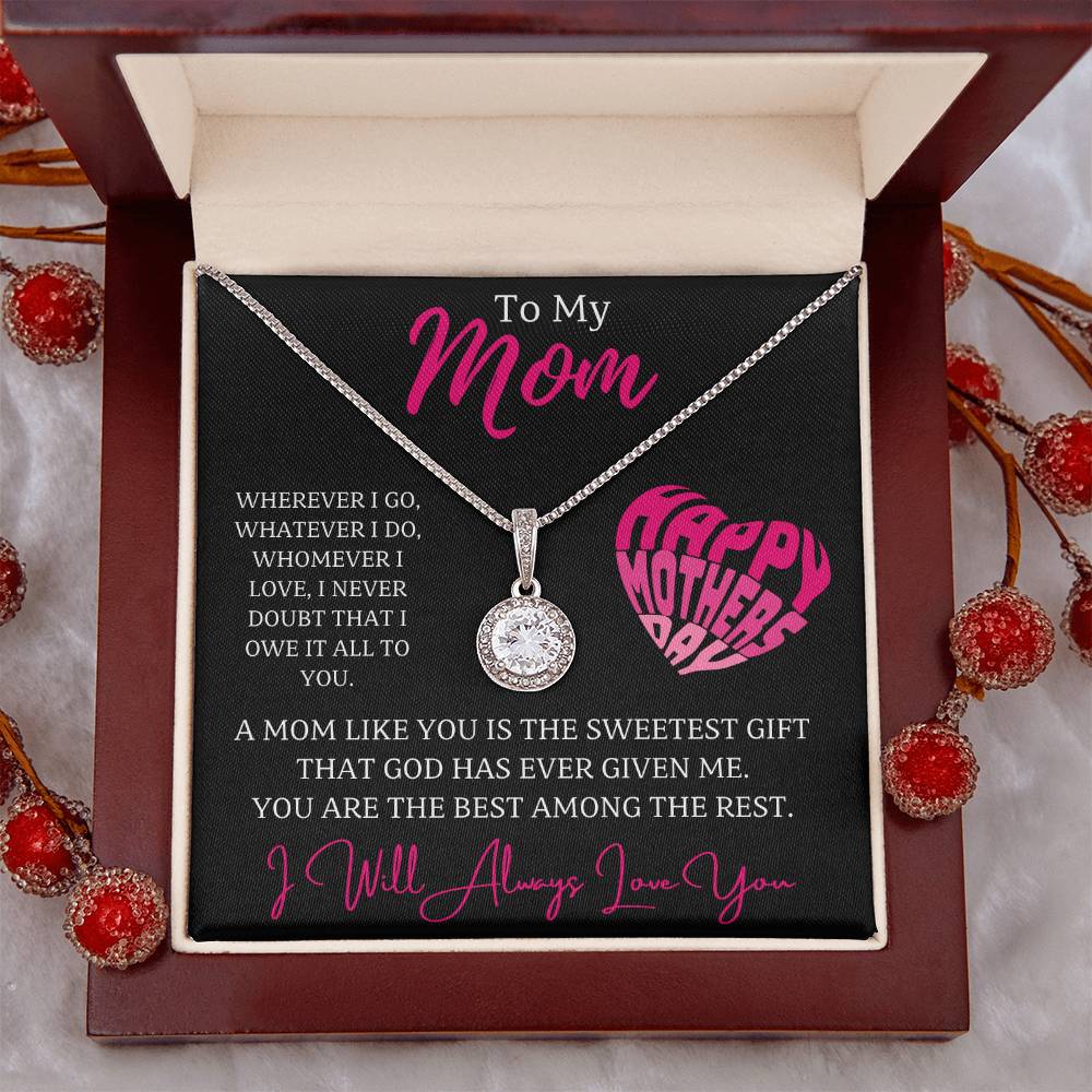 Jewelry To My Mom, A mom like you is the sweetest gift that God has ever given me.  You are the best among the rest. - dazzling Eternal Hope Necklace GiftsByJeff Gifts By Jeff Pittsburgh PA