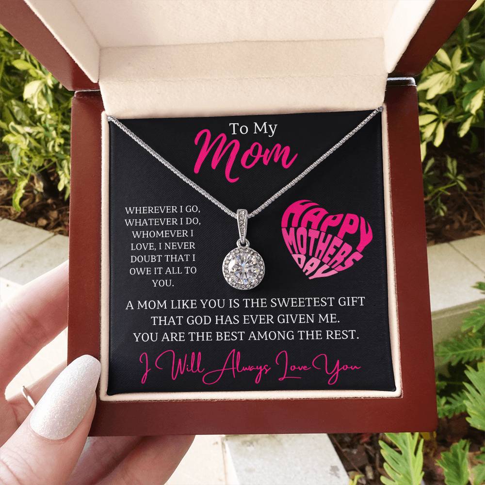 Jewelry To My Mom, A mom like you is the sweetest gift that God has ever given me.  You are the best among the rest. - dazzling Eternal Hope Necklace GiftsByJeff Gifts By Jeff Pittsburgh PA