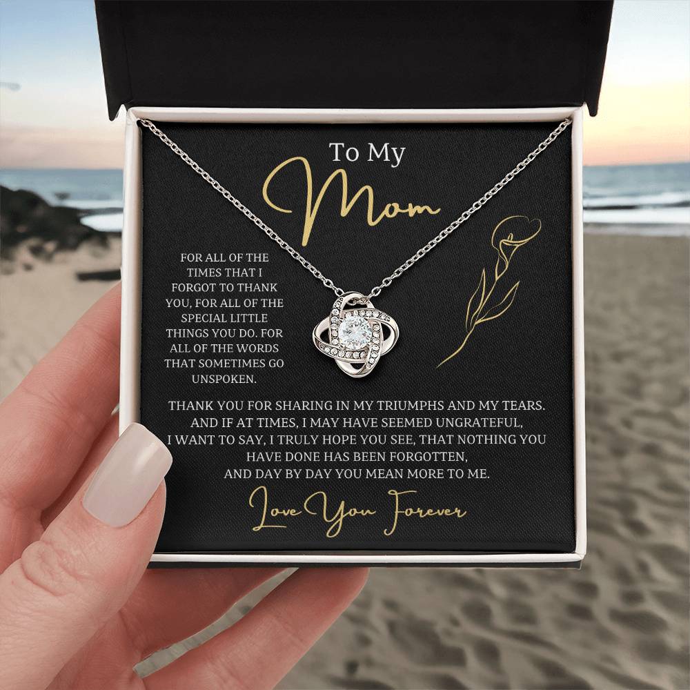 Jewelry To My Mom, nothing you have done has been forgotten, and day by day you mean more to me. - Love Knot Necklace GiftsByJeff Gifts By Jeff Pittsburgh PA