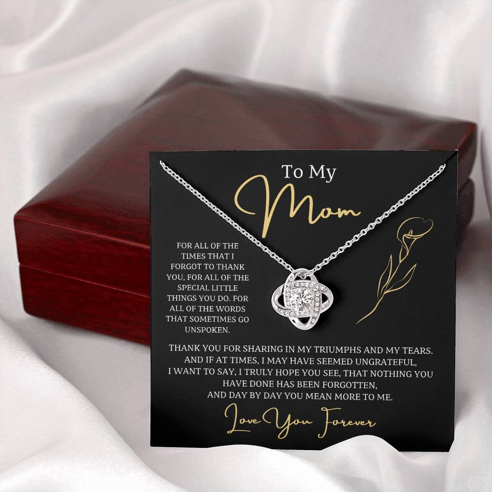 Jewelry To My Mom, nothing you have done has been forgotten, and day by day you mean more to me. - Love Knot Necklace GiftsByJeff Gifts By Jeff Pittsburgh PA