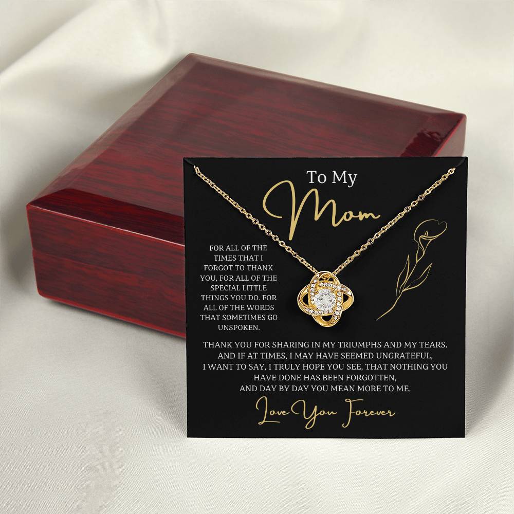 Jewelry To My Mom, nothing you have done has been forgotten, and day by day you mean more to me. - Love Knot Necklace GiftsByJeff Gifts By Jeff Pittsburgh PA