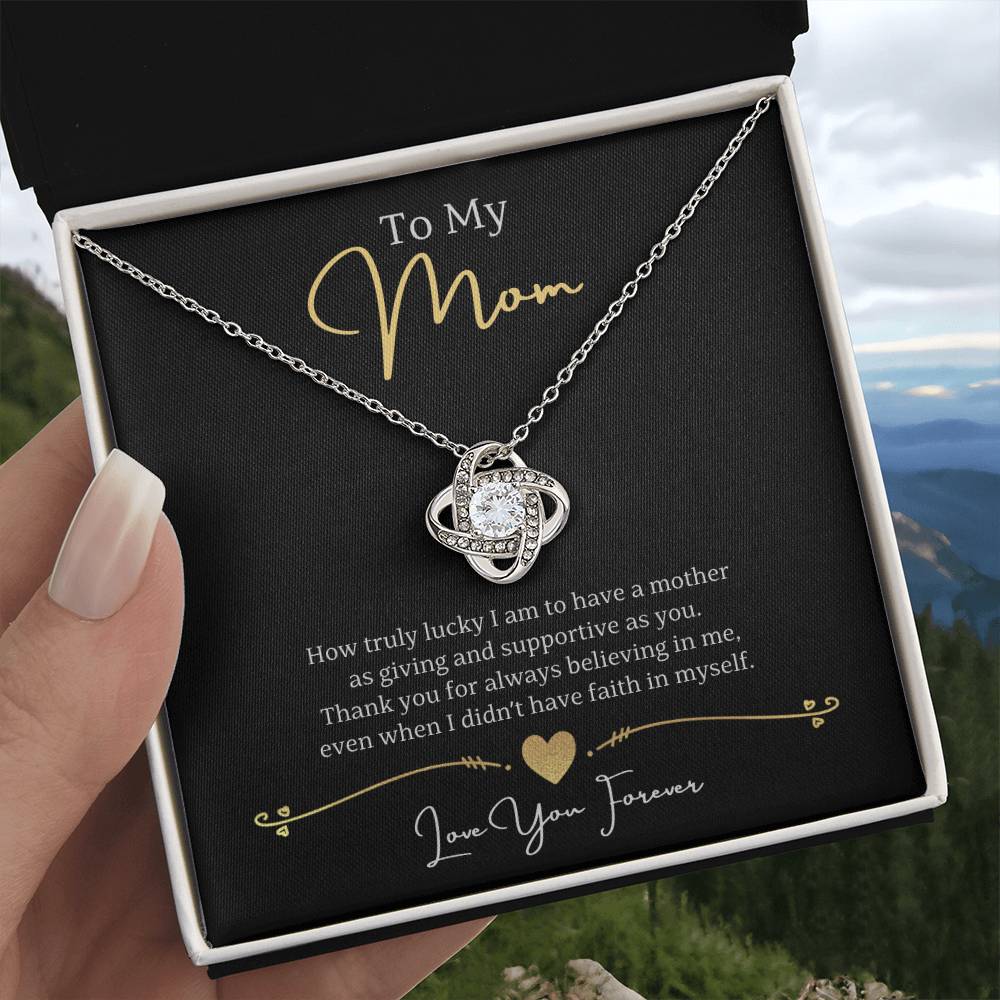 Jewelry To My Mom, Thank you for always believing in me, Love You Forever - Beautiful Love Knot Necklace GiftsByJeff Gifts By Jeff Pittsburgh PA