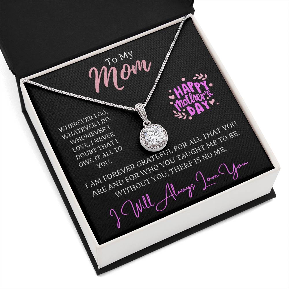 Jewelry To My Mom, Wherever I go, whatever I do, whomever I love, I never doubt that I owe it all to you. - dazzling Eternal Hope Necklace GiftsByJeff Gifts By Jeff Pittsburgh PA