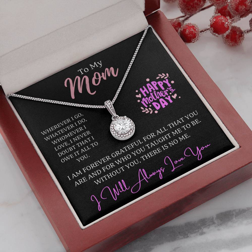 Jewelry To My Mom, Wherever I go, whatever I do, whomever I love, I never doubt that I owe it all to you. - dazzling Eternal Hope Necklace GiftsByJeff Gifts By Jeff Pittsburgh PA