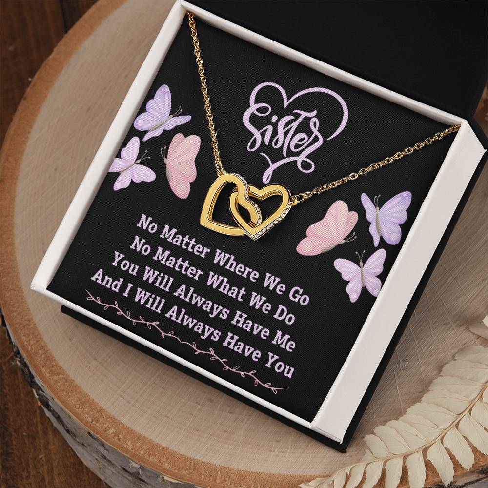 Jewelry To My Sister, You Will Always Have Me, And I Will Always Have You - Interlocking Hearts Necklace GiftsByJeff Gifts By Jeff Pittsburgh PA