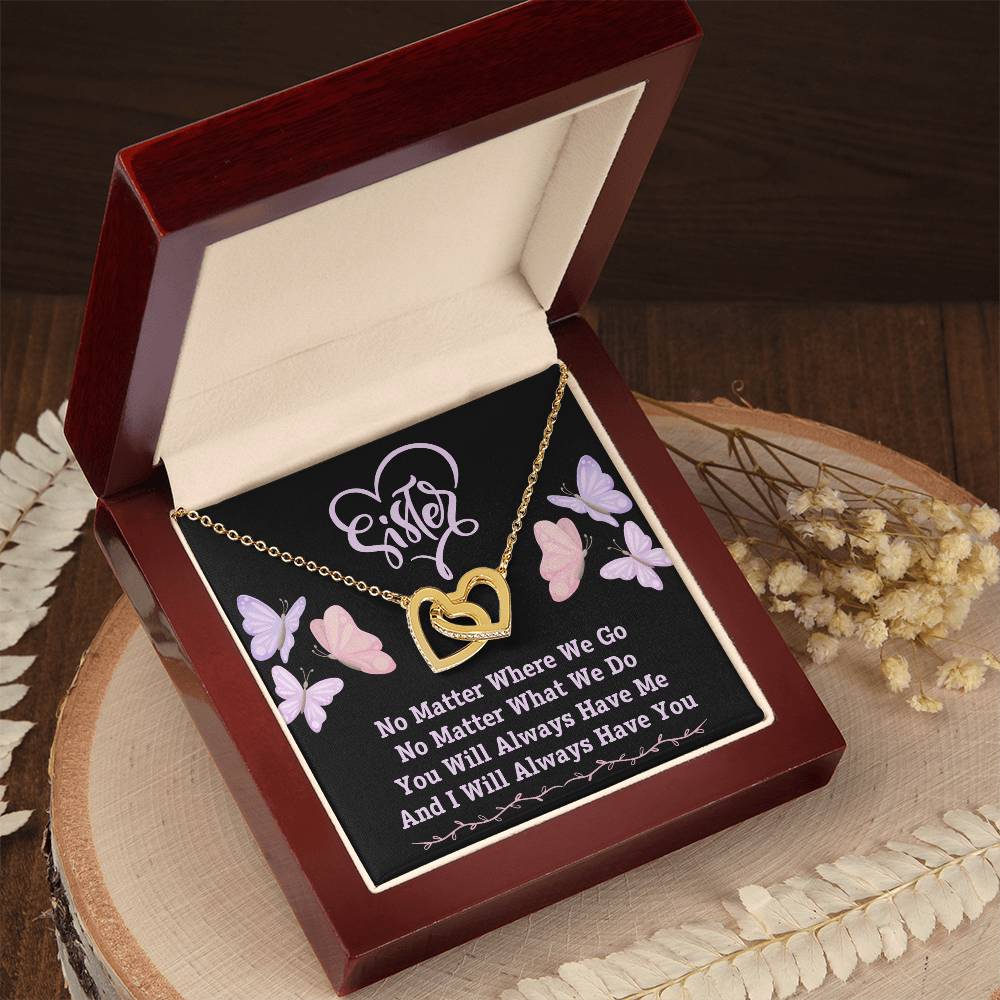 Jewelry To My Sister, You Will Always Have Me, And I Will Always Have You - Interlocking Hearts Necklace GiftsByJeff Gifts By Jeff Pittsburgh PA