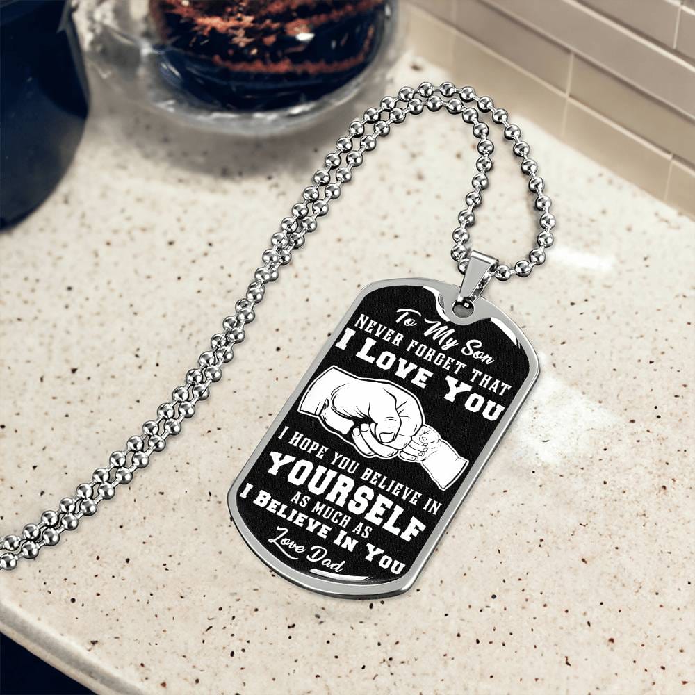 Jewelry To My Son, Believe In Yourself As Much As I Believe In You, Love Dad - Graphic Dog Tag Necklace GiftsByJeff Gifts By Jeff Pittsburgh PA