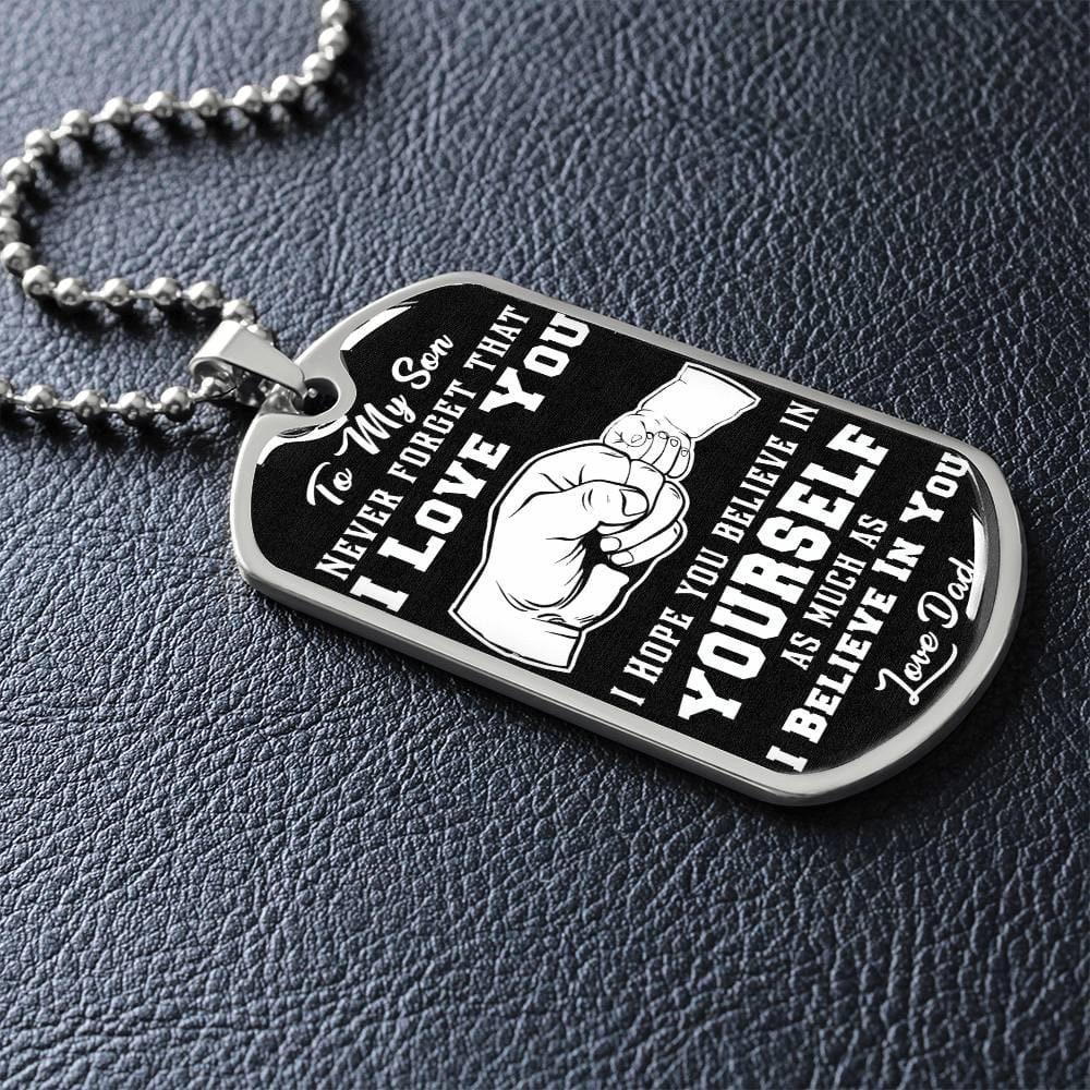 Jewelry To My Son, Believe In Yourself As Much As I Believe In You, Love Dad - Graphic Dog Tag Necklace GiftsByJeff Gifts By Jeff Pittsburgh PA