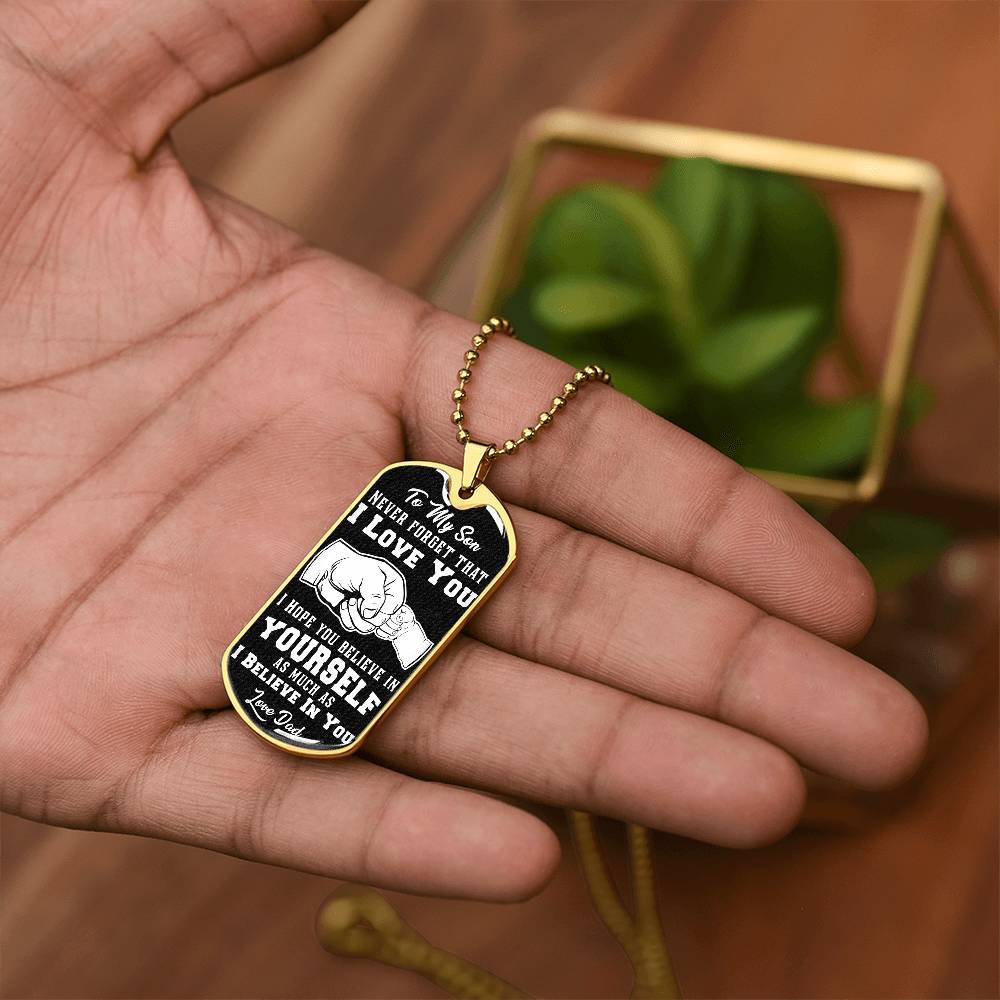 Jewelry To My Son, Believe In Yourself As Much As I Believe In You, Love Dad - Graphic Dog Tag Necklace GiftsByJeff Gifts By Jeff Pittsburgh PA