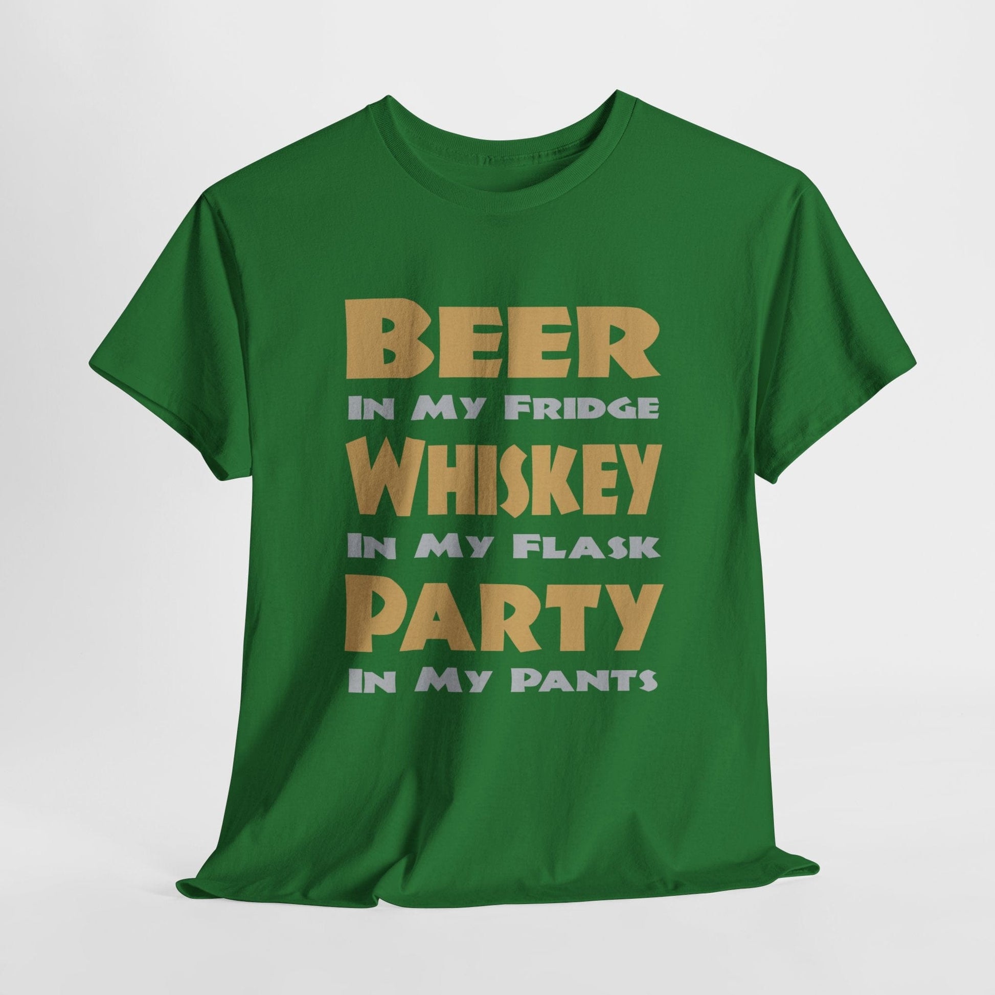 T-Shirt Turf Green / S Beer In My Fridge, Whiskey In My Flask, Party In My Pants - Gildan 5000 Unisex T-shirt GiftsByJeff Gifts By Jeff Pittsburgh PA