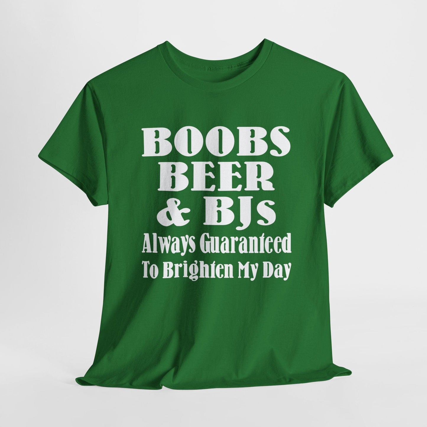 T-Shirt Turf Green / S Boobs, Beer & BJs, Always Guaranteed To Brighten My Day - Gildan 5000 Unisex T-shirt GiftsByJeff Gifts By Jeff Pittsburgh PA