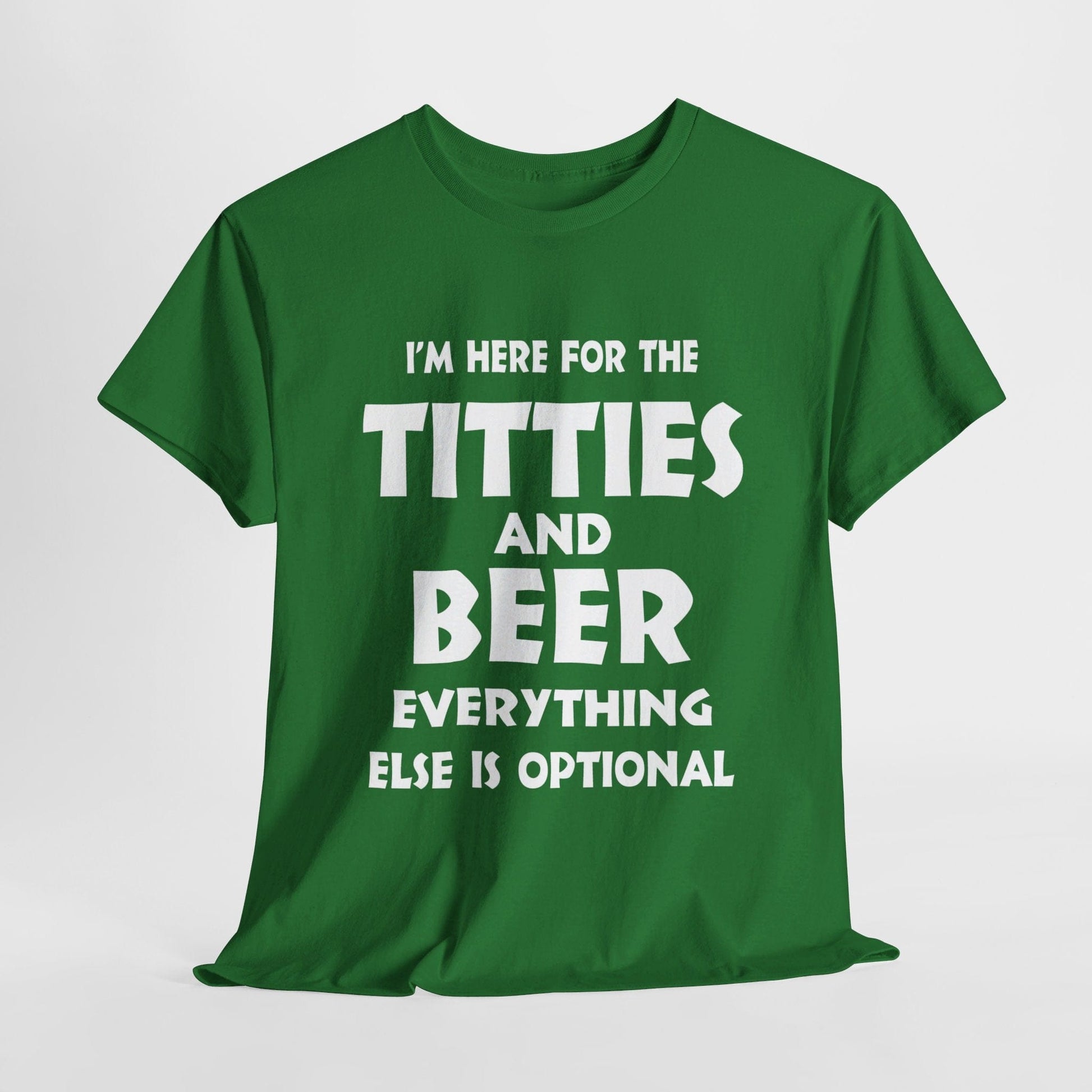 T-Shirt Turf Green / S I'm Here For The Titties And Beer - Gildan 5000 Unisex T-shirt GiftsByJeff Gifts By Jeff Pittsburgh PA