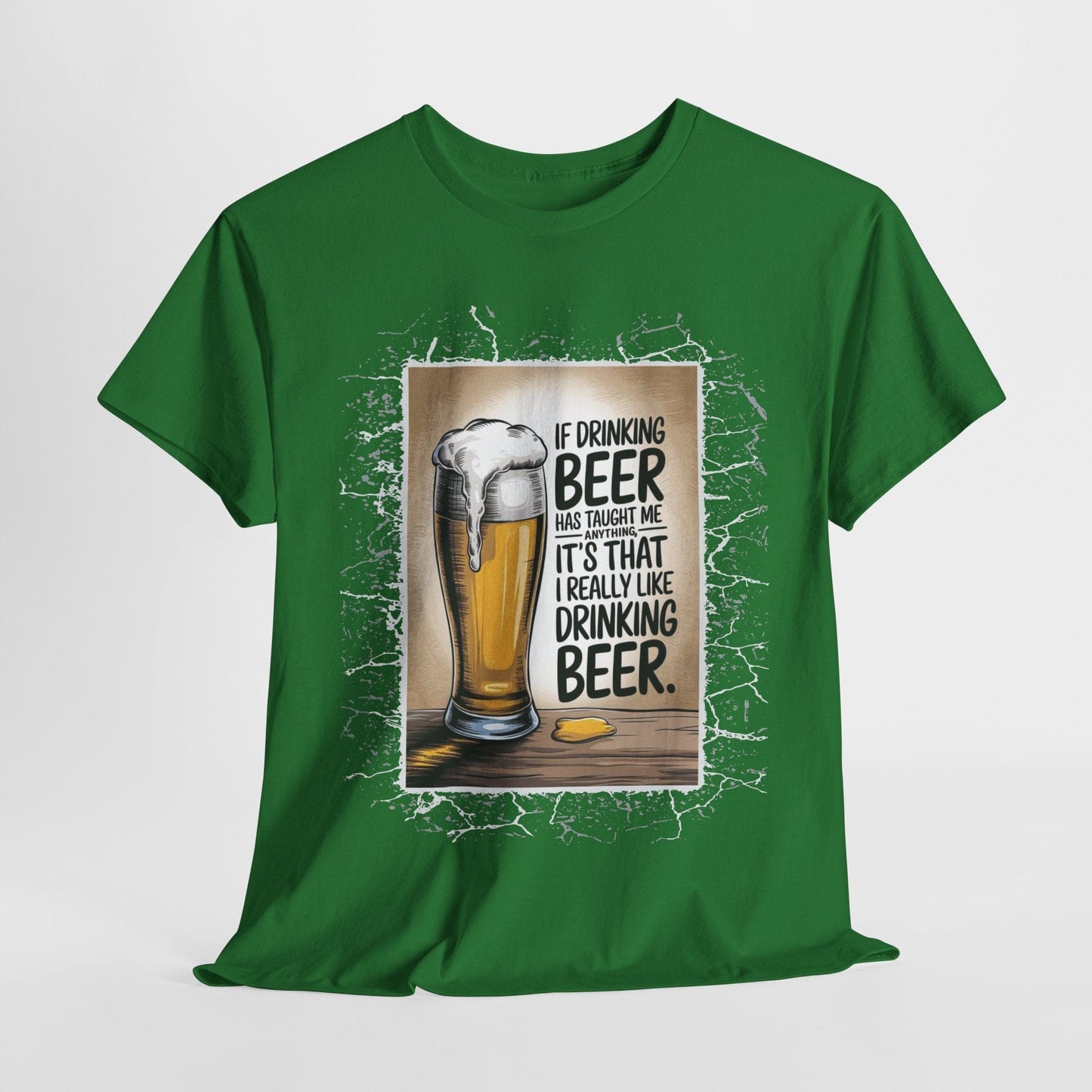 T-Shirt Turf Green / S I Really Like Drinking Beer - Funny Beer Lover T-Shirt I Really Like Drinking Beer - Funny Beer Lover T-Shirt GiftsByJeff Gifts By Jeff Pittsburgh PA