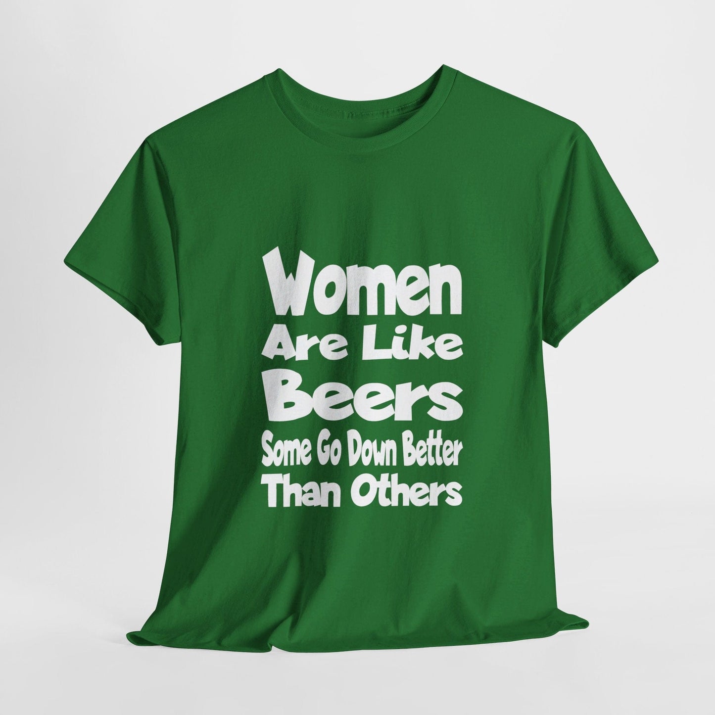 T-Shirt Turf Green / S Women Are Like Beers - Gildan 5000 Unisex T-shirt GiftsByJeff Gifts By Jeff Pittsburgh PA