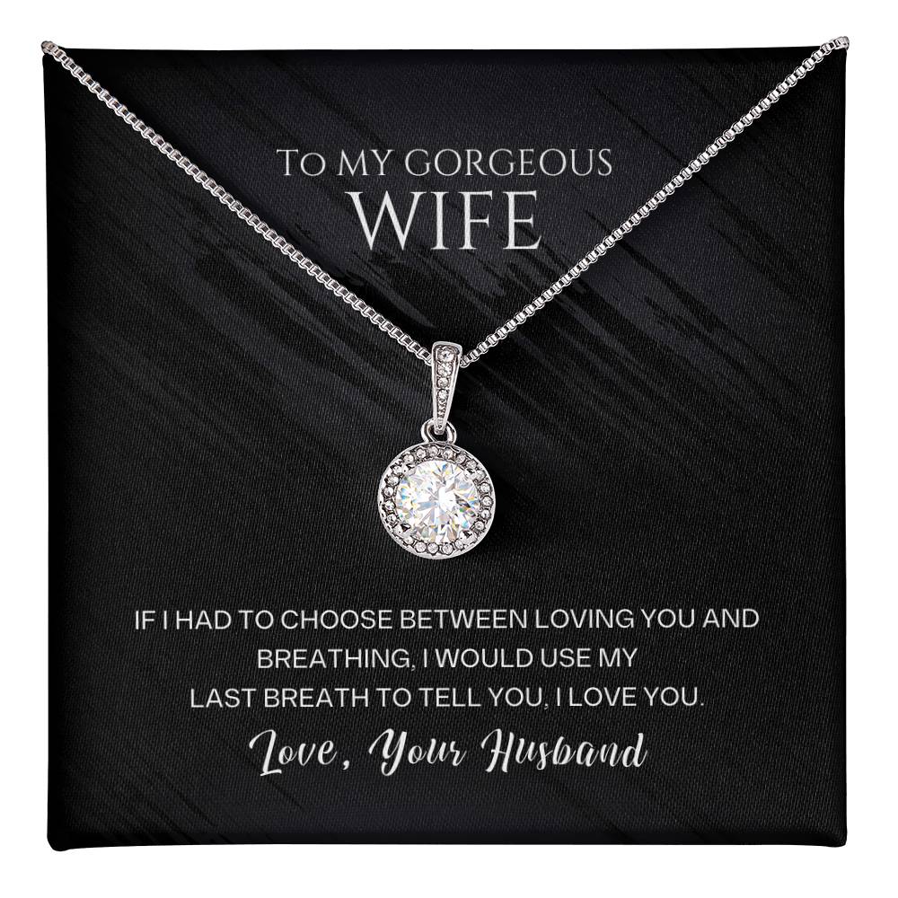 Jewelry Two Tone Box To My Gorgeous Wife, I Would Use My Last Breath To Tell You, I Love You, Your Husband - Dazzling Eternal Hope Necklace GiftsByJeff Gifts By Jeff Pittsburgh PA