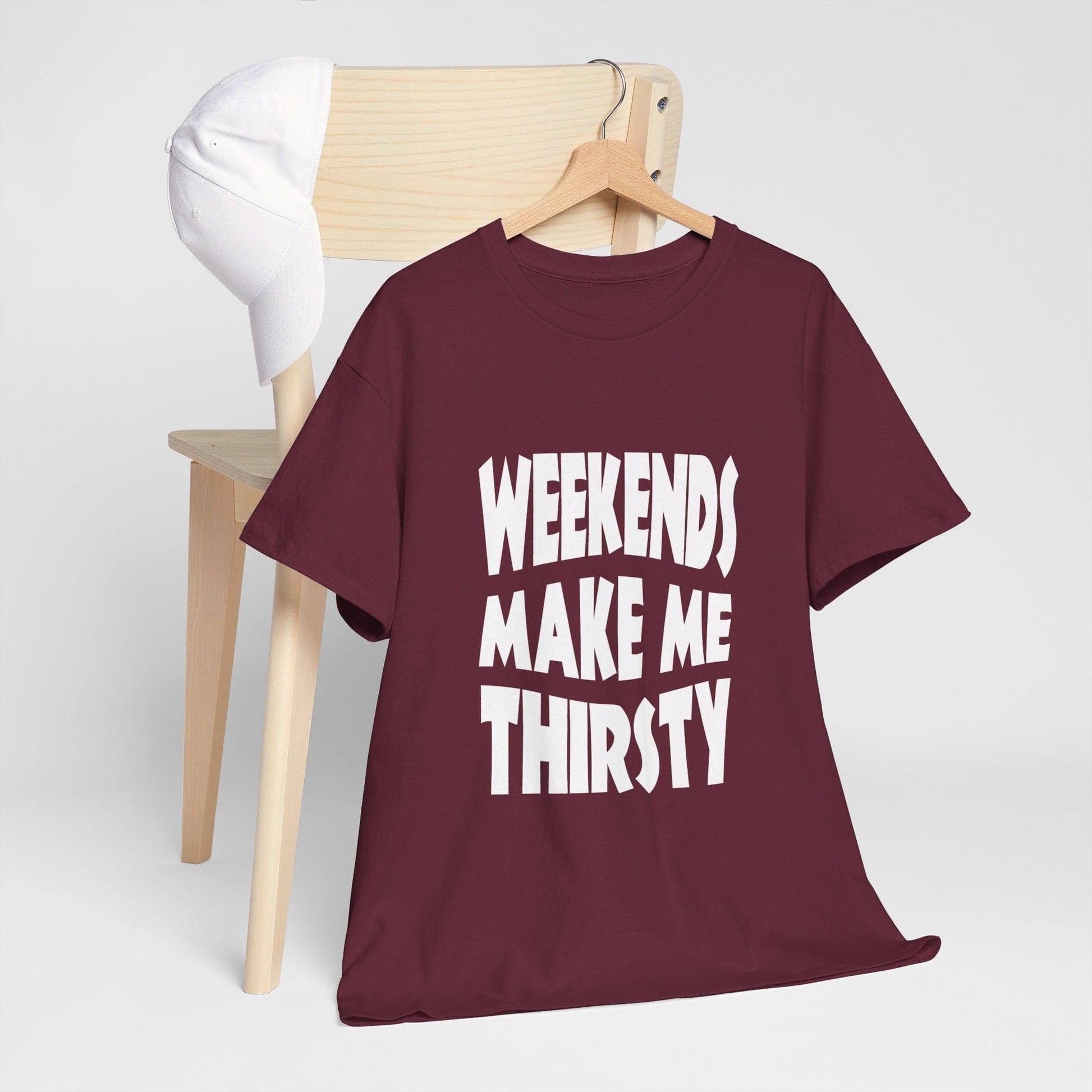 T-Shirt WEEKENDS Make Me THIRSTY - Gildan 5000 Unisex T-shirt GiftsByJeff Gifts By Jeff Pittsburgh PA