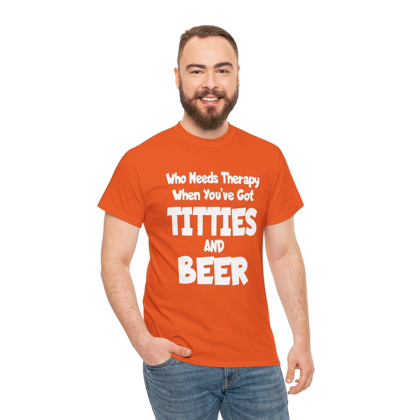 T-Shirt Who Needs Therapy When You’ve Got Titties And Beer? - Gildan 5000 Unisex T-shirt GiftsByJeff Gifts By Jeff Pittsburgh PA