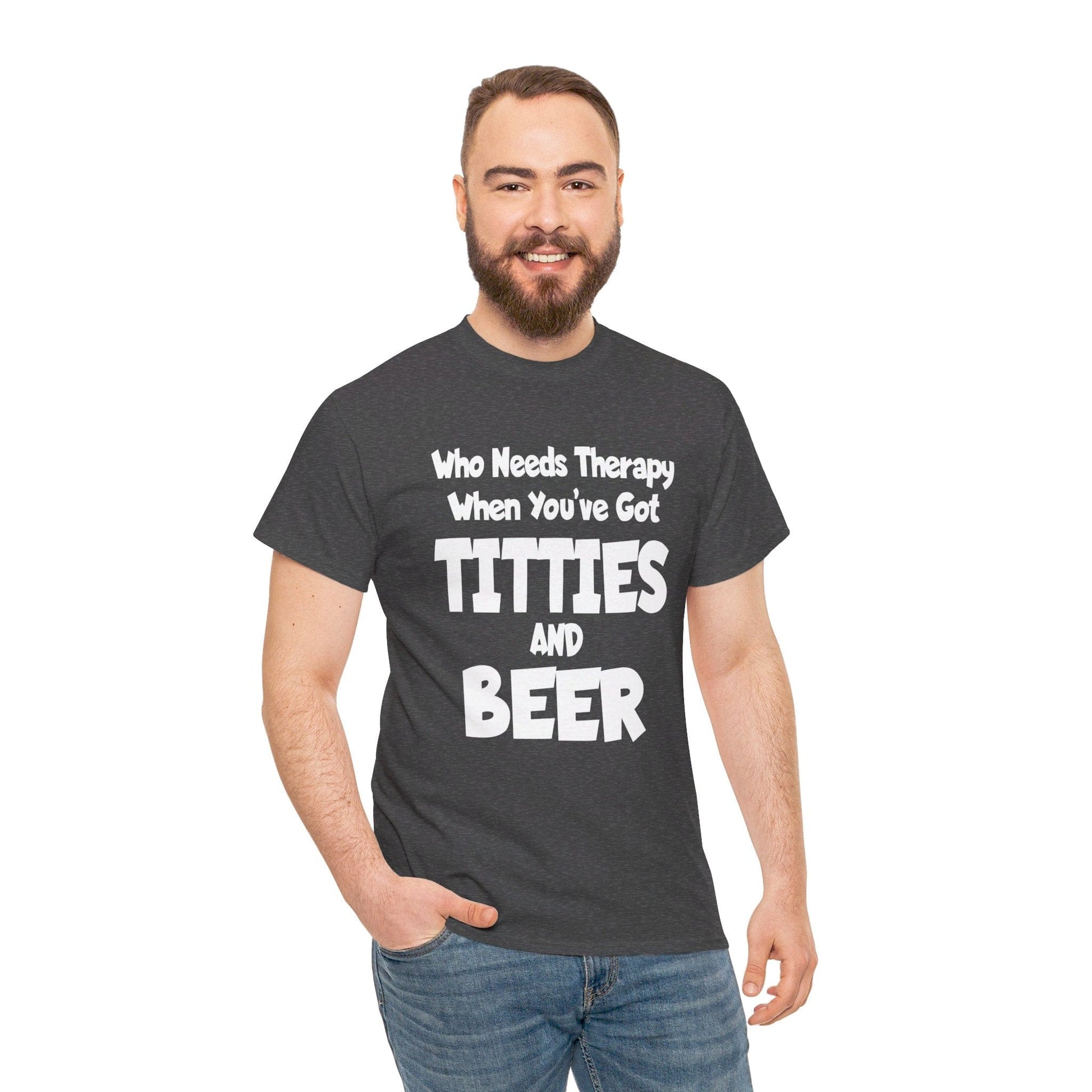 T-Shirt Who Needs Therapy When You’ve Got Titties And Beer? - Gildan 5000 Unisex T-shirt GiftsByJeff Gifts By Jeff Pittsburgh PA