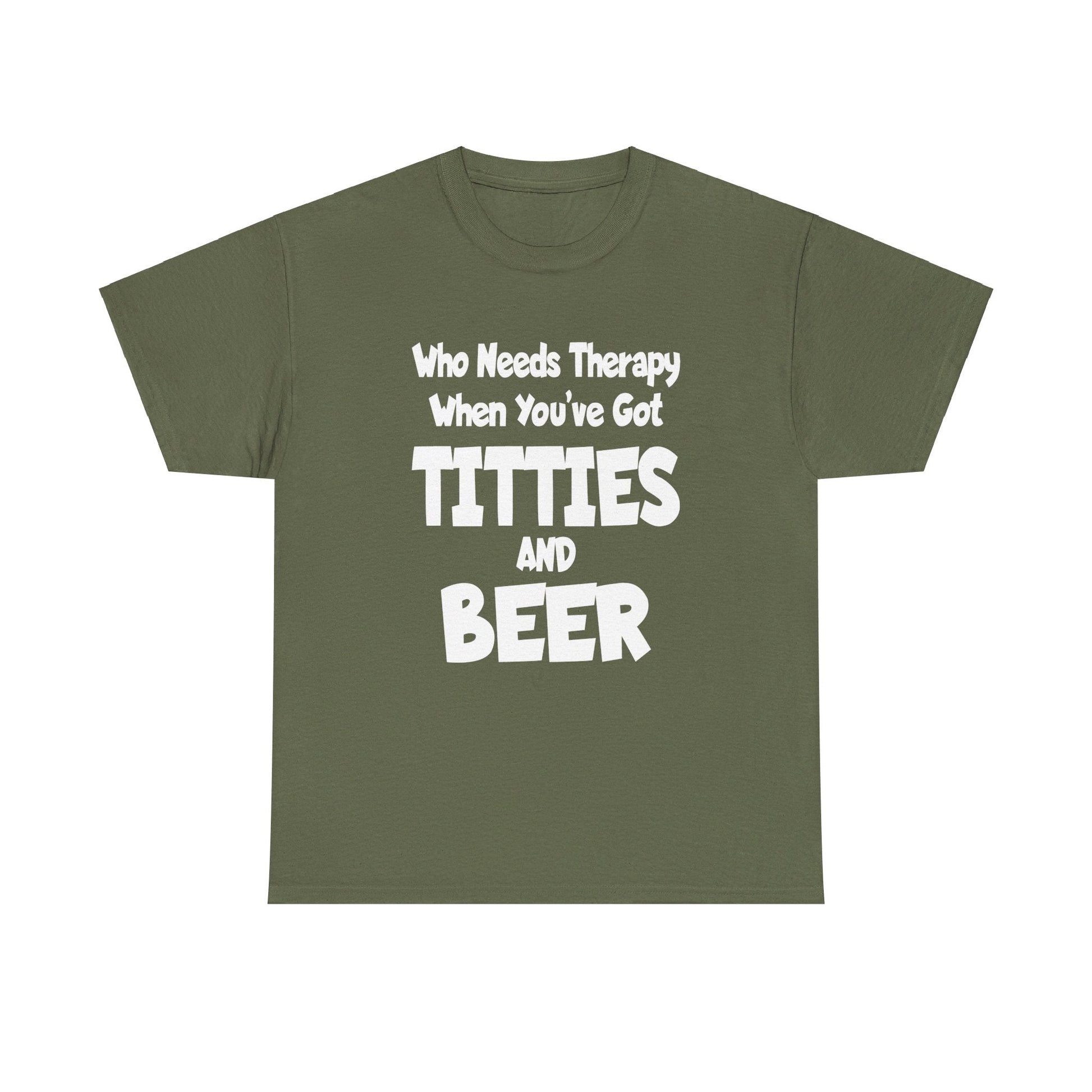 T-Shirt Who Needs Therapy When You’ve Got Titties And Beer? - Gildan 5000 Unisex T-shirt GiftsByJeff Gifts By Jeff Pittsburgh PA