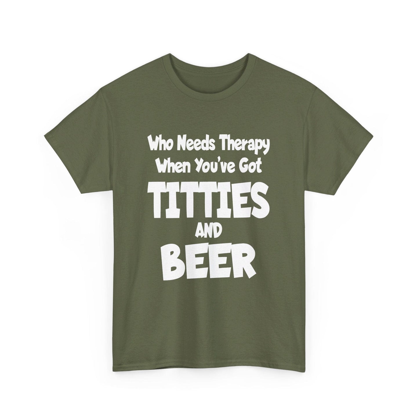 T-Shirt Who Needs Therapy When You’ve Got Titties And Beer? - Gildan 5000 Unisex T-shirt GiftsByJeff Gifts By Jeff Pittsburgh PA