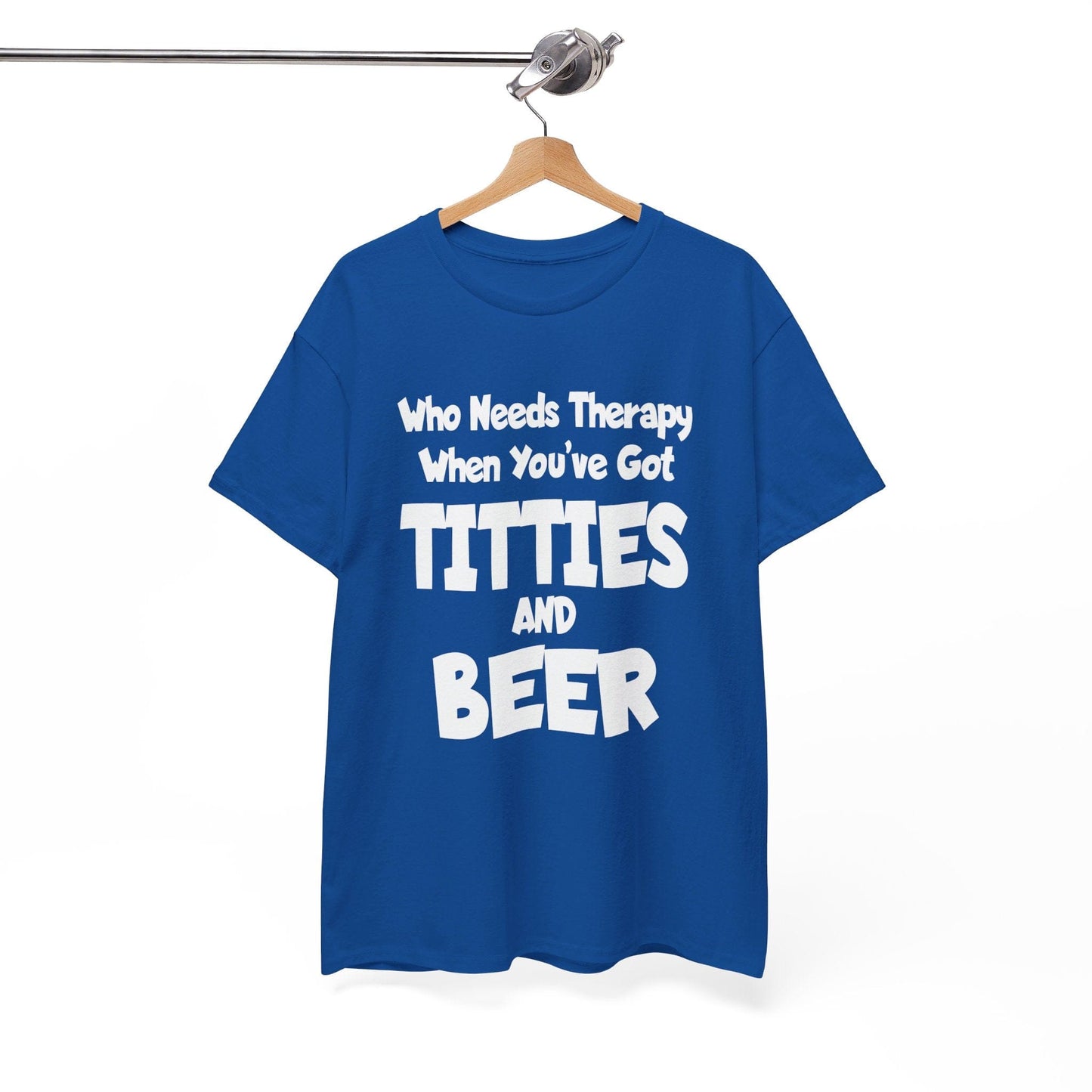 T-Shirt Who Needs Therapy When You’ve Got Titties And Beer? - Gildan 5000 Unisex T-shirt GiftsByJeff Gifts By Jeff Pittsburgh PA