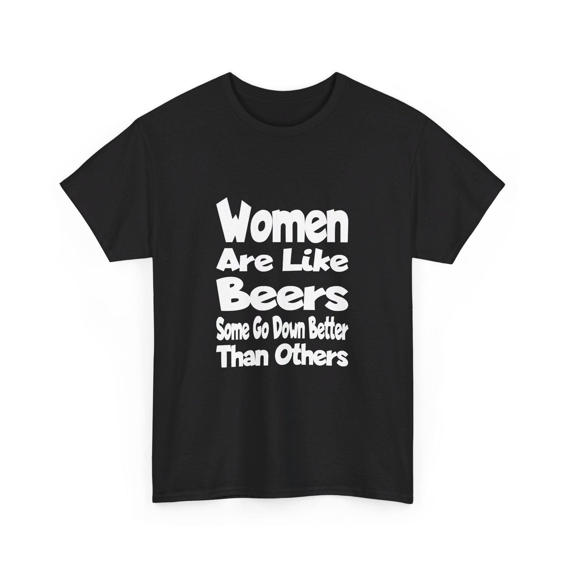 T-Shirt Women Are Like Beers - Gildan 5000 Unisex T-shirt GiftsByJeff Gifts By Jeff Pittsburgh PA