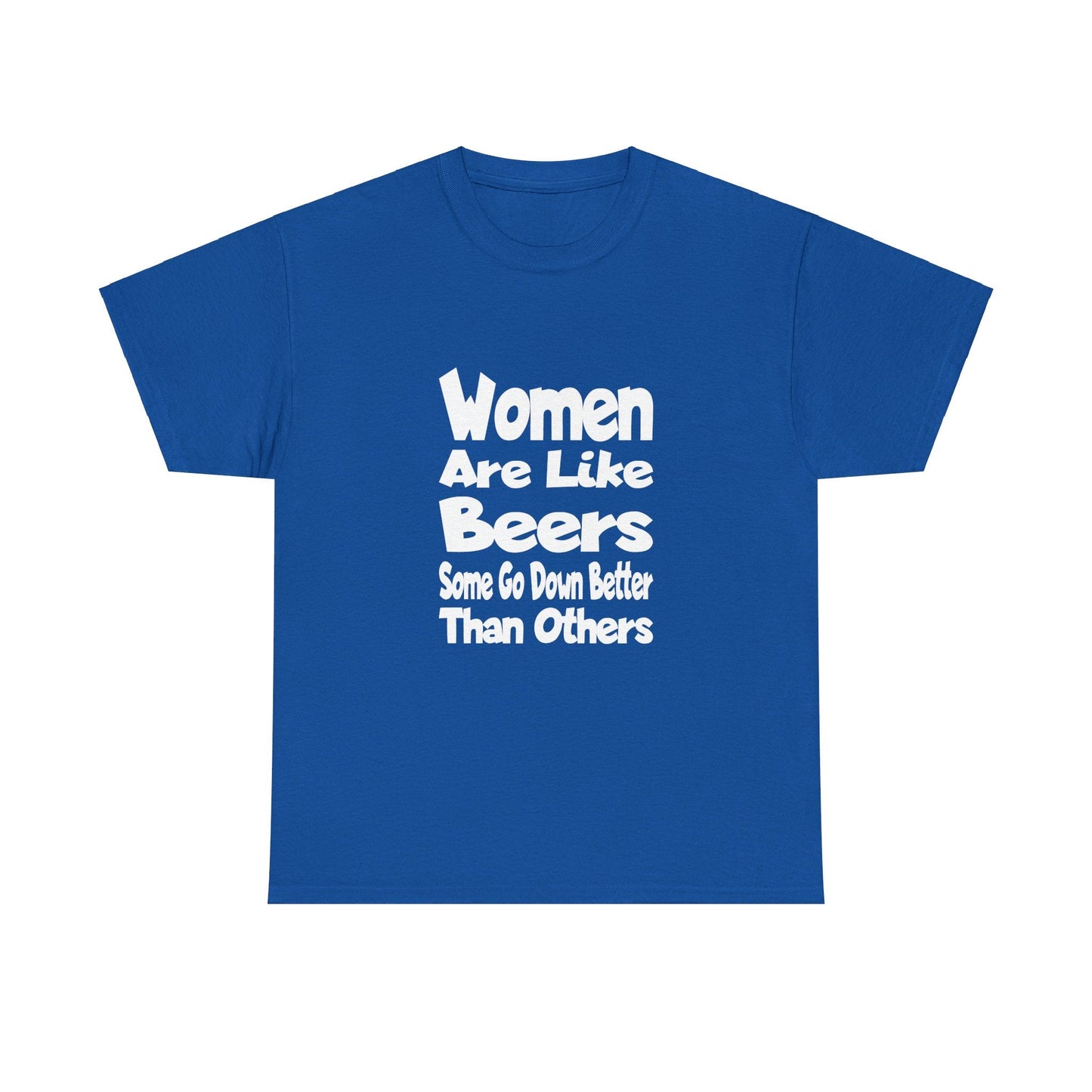 T-Shirt Women Are Like Beers - Gildan 5000 Unisex T-shirt GiftsByJeff Gifts By Jeff Pittsburgh PA