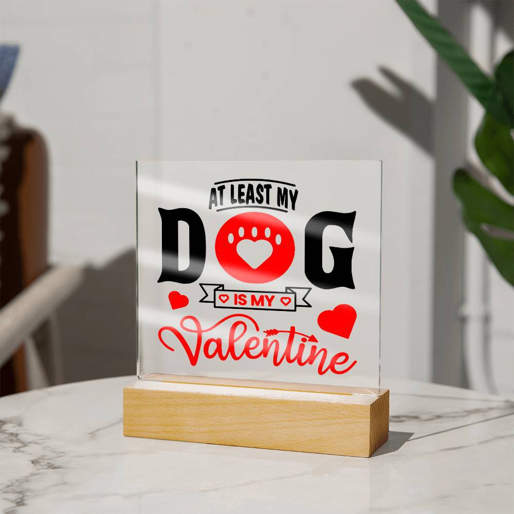 Jewelry Wooden Base My Dog Is My Valentine ~ Acrylic Square Plaque GiftsByJeff Gifts By Jeff Pittsburgh PA